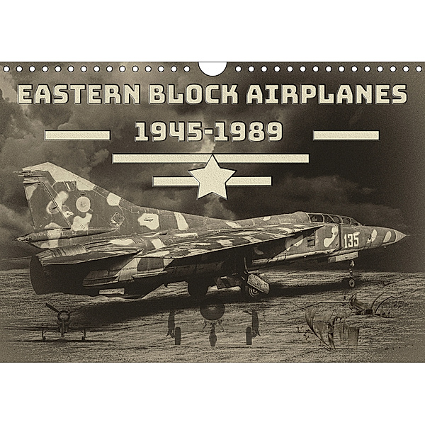 Eastern block airplanes 1945 - 1989 (Wall Calendar 2019 DIN A4 Landscape), Andy D.