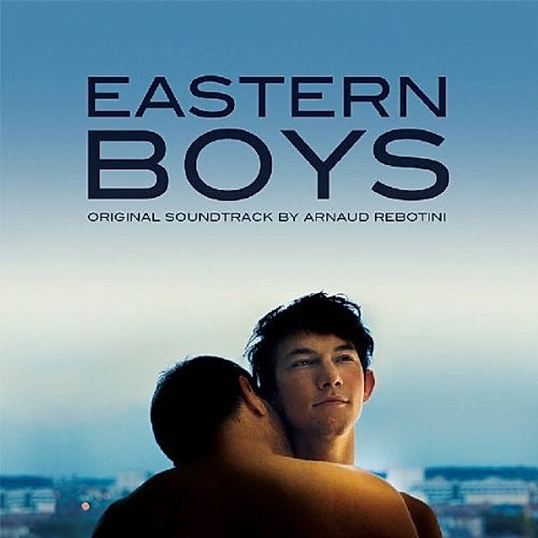 Eastern Boys Soundtrack, Arnaud Rebotini