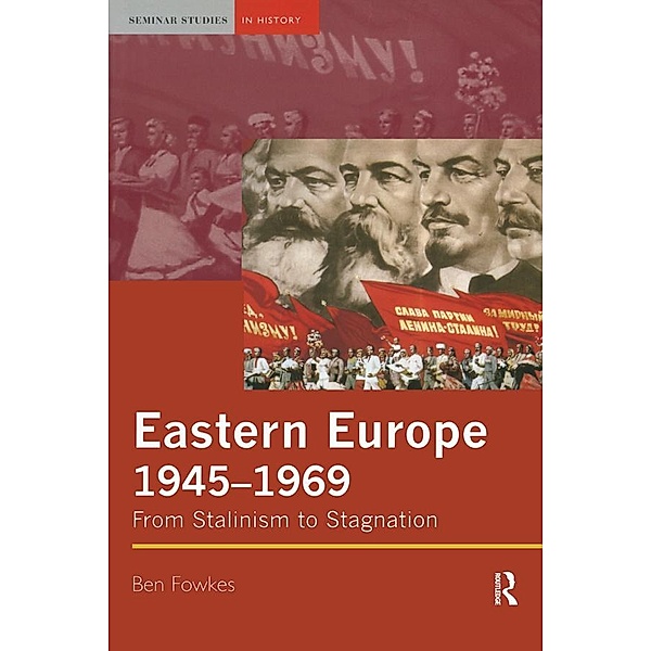 Eastern Europe 1945-1969 / Seminar Studies, Ben Fowkes