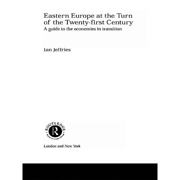 Eastern Europe at the Turn of the Twenty-First Century, Ian Jeffries