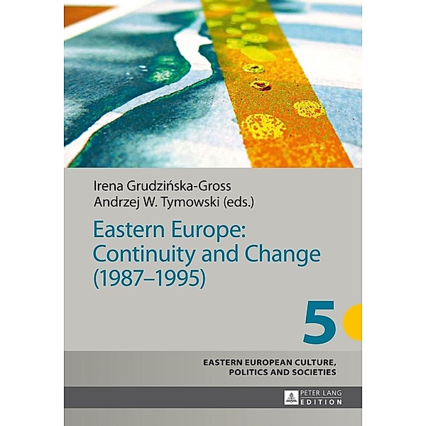 Eastern Europe: Continuity and Change (1987-1995)