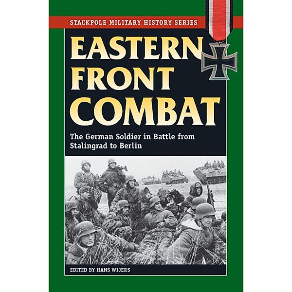 Eastern Front Combat / Stackpole Military History Series