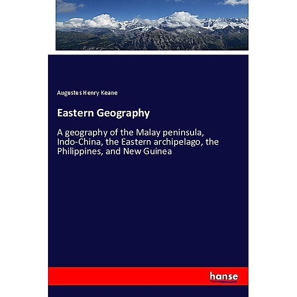 Eastern Geography, Augustus Henry Keane