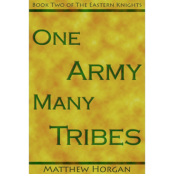 Eastern Knights: One Army, Many Tribes, Matthew Horgan