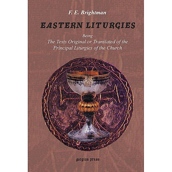 Eastern Liturgies, F. E. Brightman
