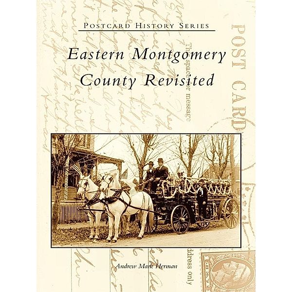 Eastern Montgomery County Revisited, Andrew Mark Herman