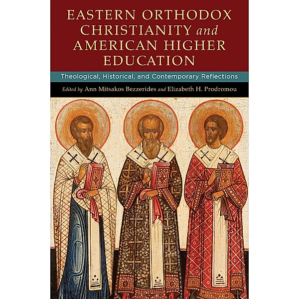 Eastern Orthodox Christianity and American Higher Education