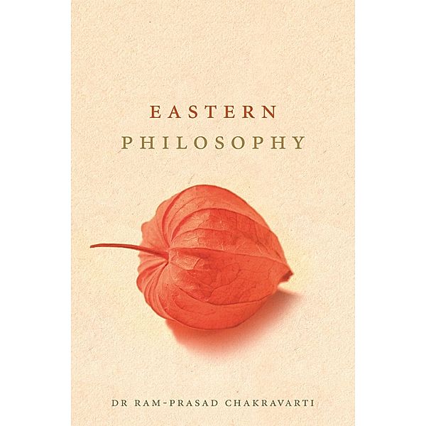 Eastern Philosophy, Chakravarthi Ram-Prasad