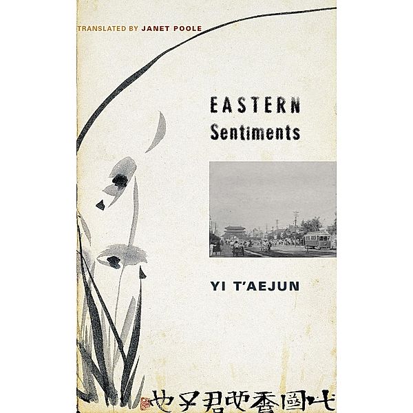 Eastern Sentiments / Weatherhead Books on Asia, T'Aejun Yi