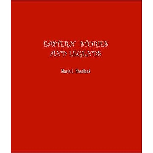 Eastern Stories and Legends / Independently Published, Marie Shedlock