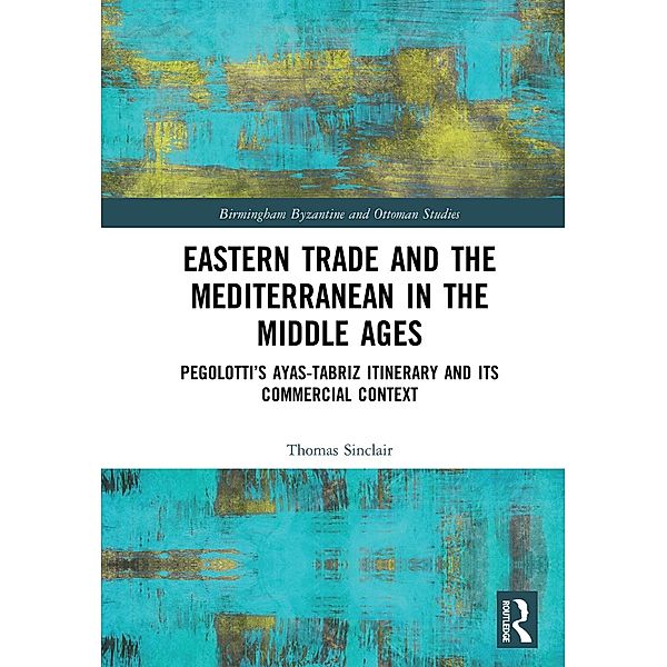 Eastern Trade and the Mediterranean in the Middle Ages, Thomas Sinclair