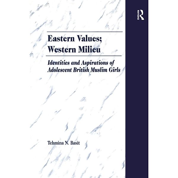 Eastern Values; Western Milieu, Tehmina N. Basit