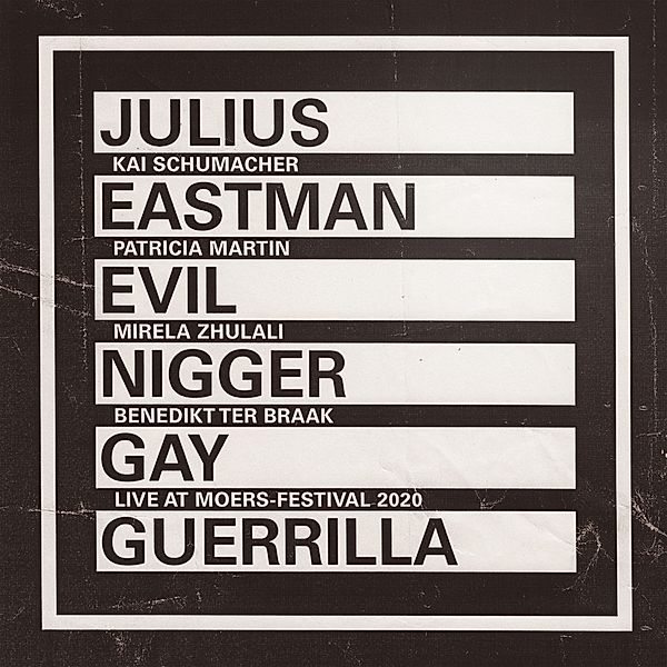 Eastman:Evil Nigger,Gay Guerilla, Schumacher, Martin, Braak, Zhulali