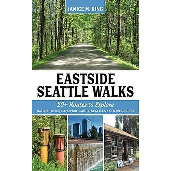Eastside Seattle Walks, Janice M King