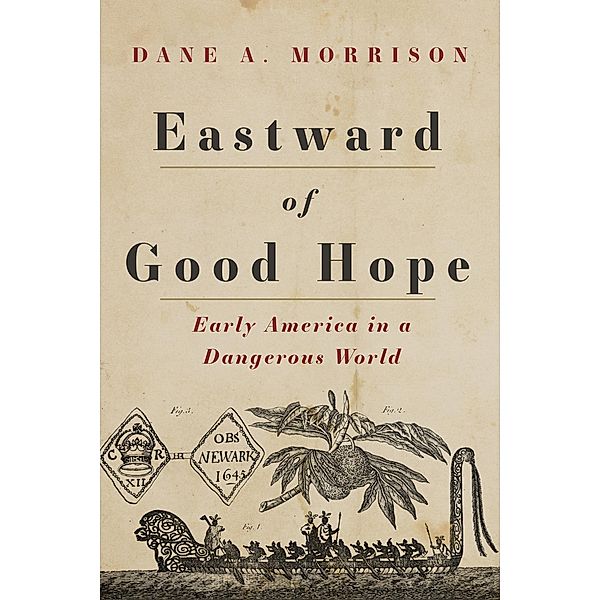 Eastward of Good Hope, Dane A. Morrison