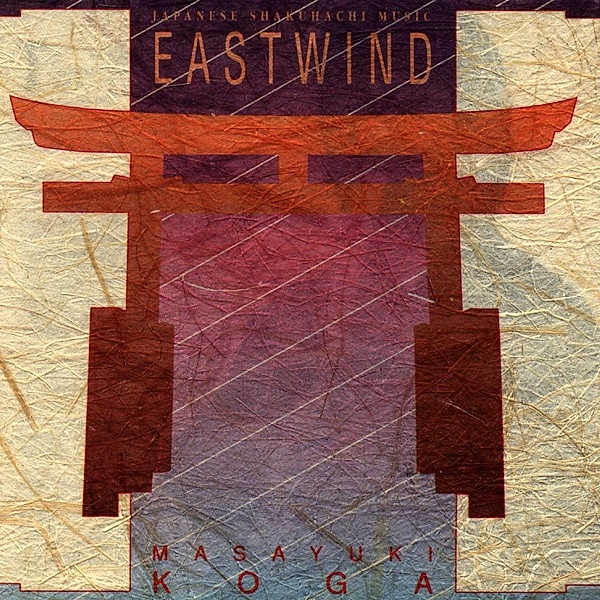 Eastwind: Japanese Shakuhachi Music, Masayuki Koga