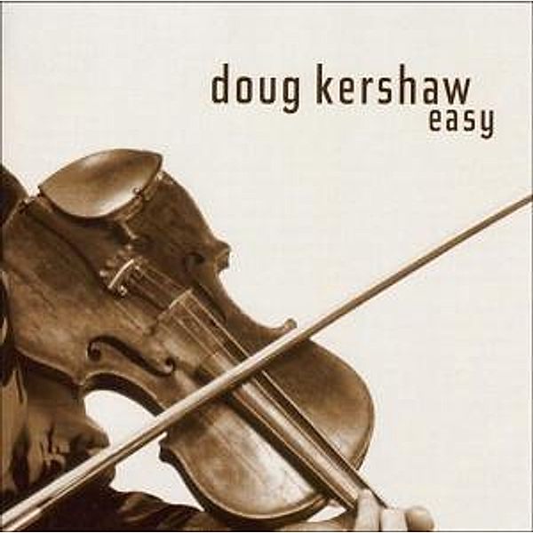 Easy, Doug Kershaw