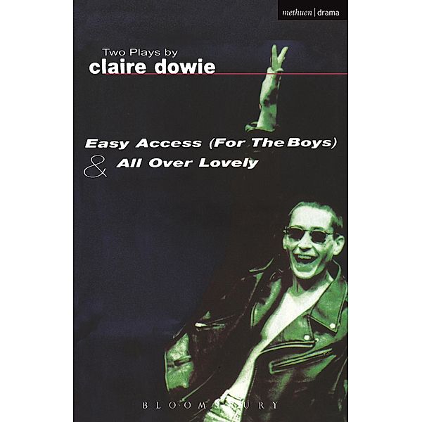 Easy Access For The Boys & All Over Lovely / Modern Plays, Claire Dowie