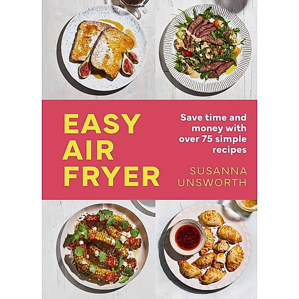 Easy Air Fryer, Susanna Unsworth