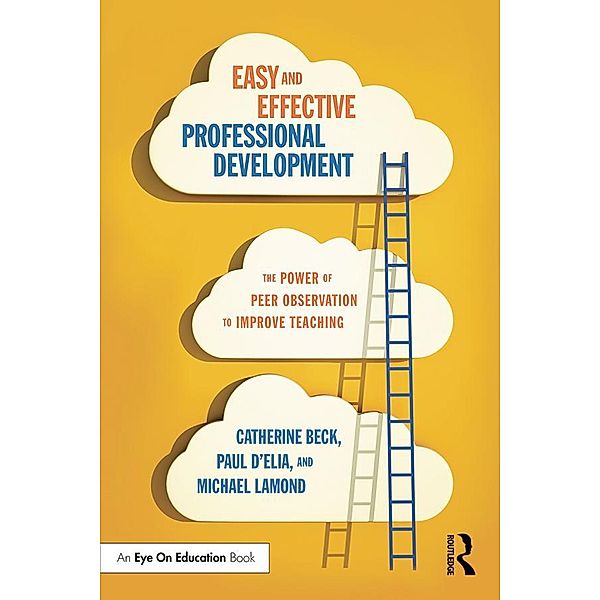 Easy and Effective Professional Development, Catherine Beck, Paul D'Elia, Michael W. Lamond