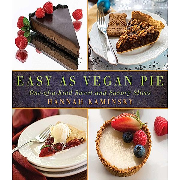 Easy As Vegan Pie, Hannah Kaminsky