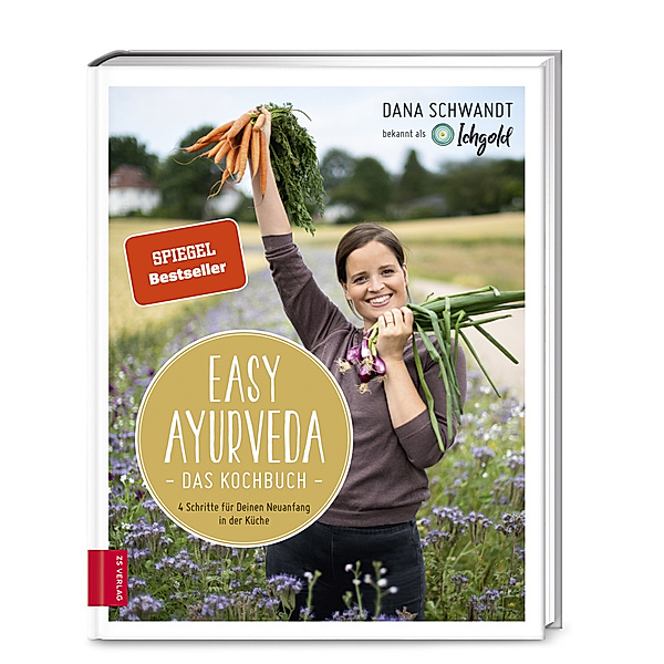 Easy Ayurveda - Das Kochbuch, Dana Schwandt