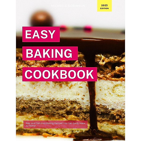 Easy Baking Cookbook, Michelle Robinson