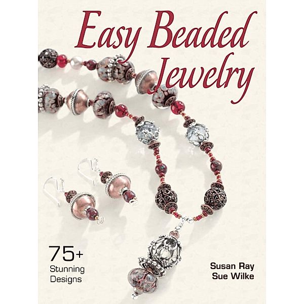 Easy Beaded Jewelry, Susan Ray