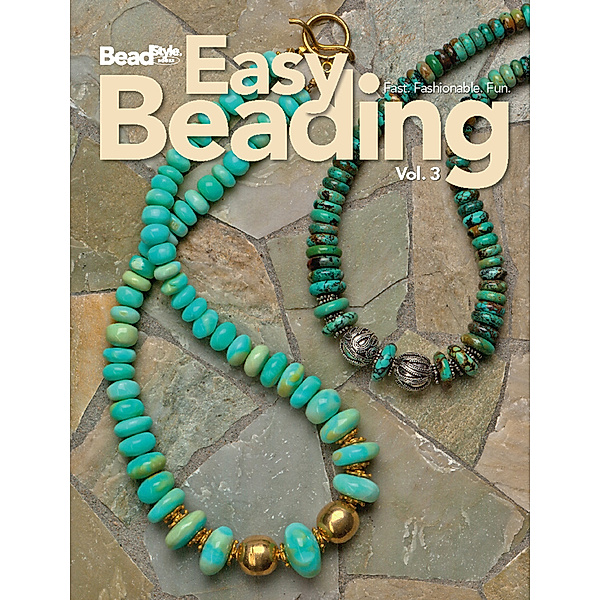 Easy Beading Vol. 3, Editors of Bead&Button Magazine