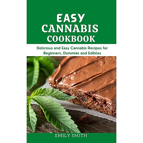 Easy Cannabis Cookbook, Emily Smith