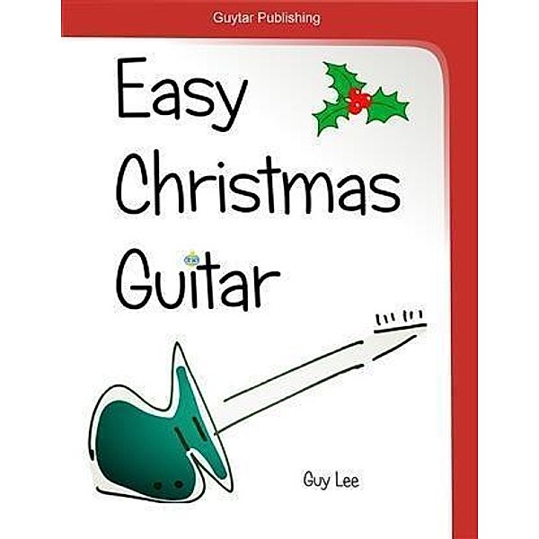 Easy Christmas Guitar, Guy Lee