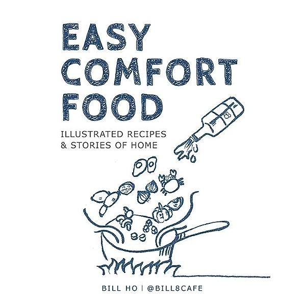 Easy Comfort Food, Bill Ho
