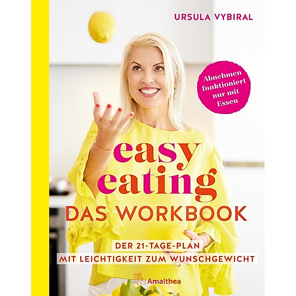 easy eating - Das Workbook, Ursula Vybiral