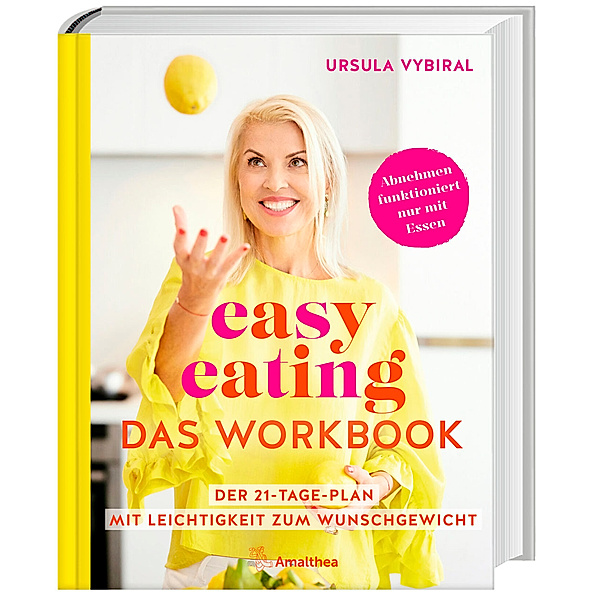 easy eating - Das Workbook, Ursula Vybiral