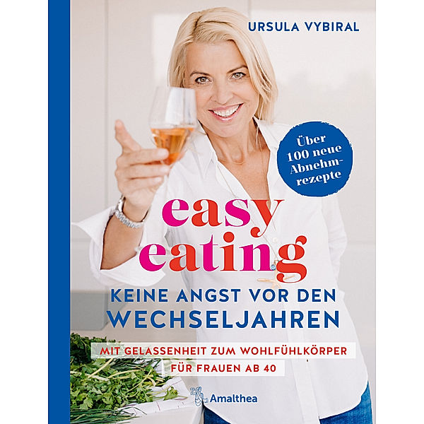 easy eating - Keine Angst vor den Wechseljahren, Ursula Vybiral