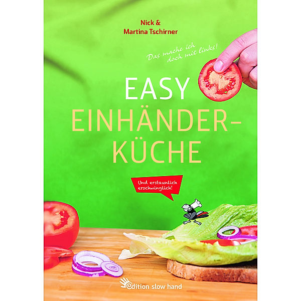 Easy Einhänderküche, Martina Tschirner, Nick Tschirner