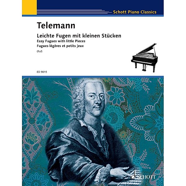 Easy Fugues with little Pieces / Schott Piano Classics, Georg Philipp Telemann