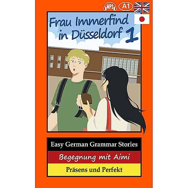 Easy German Grammar Stories / Frau Immerfind in Düsseldorf Bd.1, Thomas Gerstmann