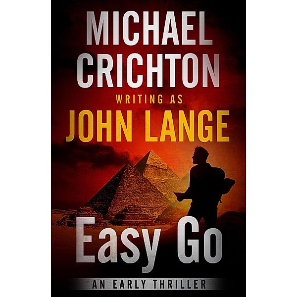 Easy Go, Michael Crichton, John Lange