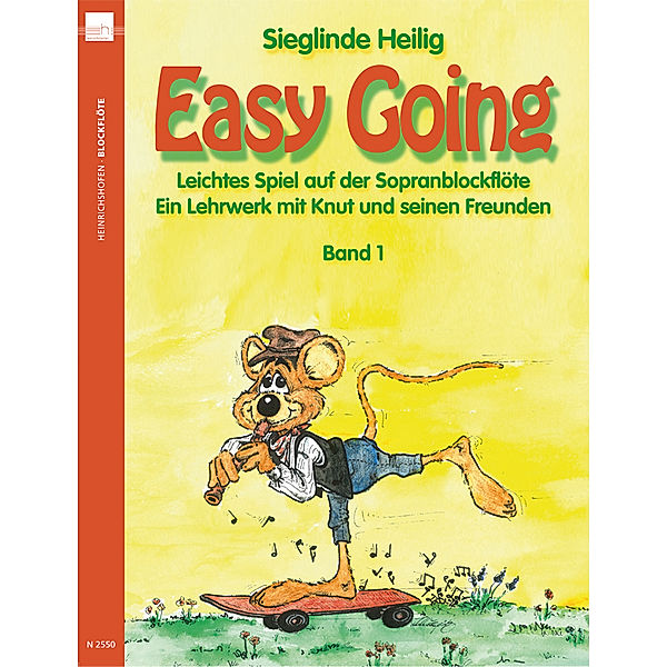 Easy Going. Leichtes Spiel mit der Sopranblockflöte. Ein Lehrwerk... / Easy Going.Bd.1, Sieglinde Heilig