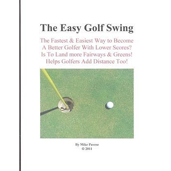 Easy Golf Swing, Mike Pavese