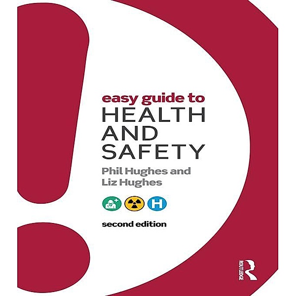 Easy Guide to Health and Safety, Phil Hughes, Liz Hughes