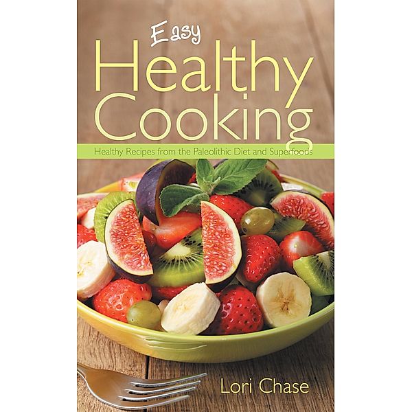 Easy Healthy Cooking / WebNetworks Inc, Lori Chase