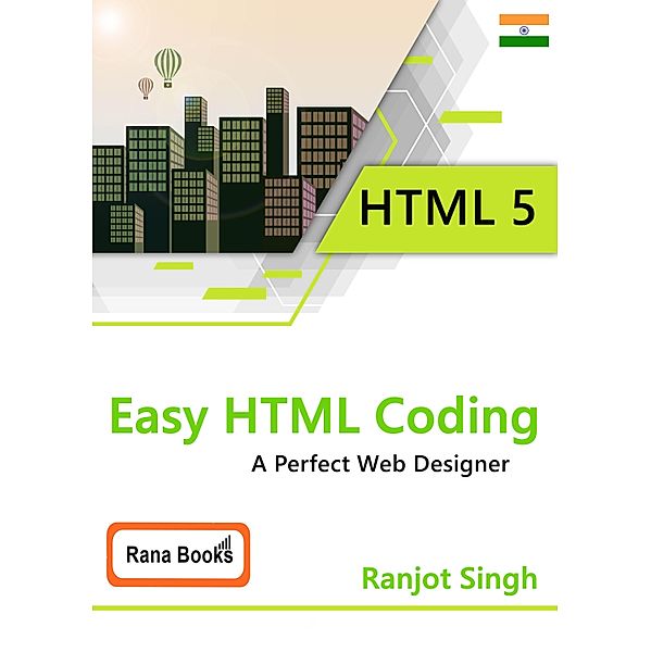 Easy HTML Coding, Ranjot Singh, RanaBooks India