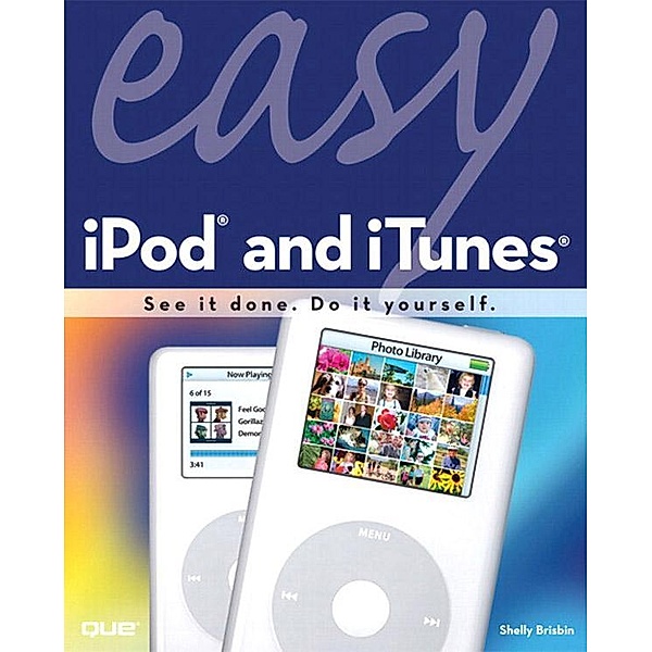 Easy iPod and iTunes, Shelly Brisbin