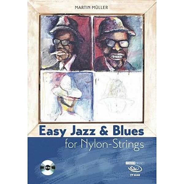 Easy Jazz & Blues for Nylon-Strings, for guitar, m. 1 Audio-CD, Martin Müller