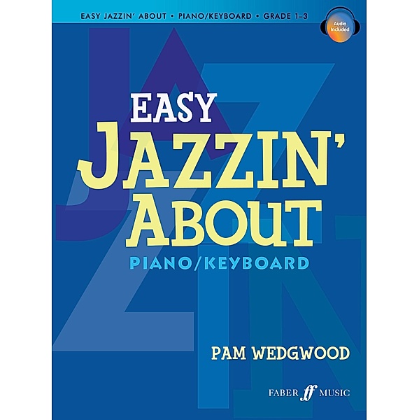 Easy Jazzin' About (with audio) / Jazzin' About Bd.1, Pam Wedgwood