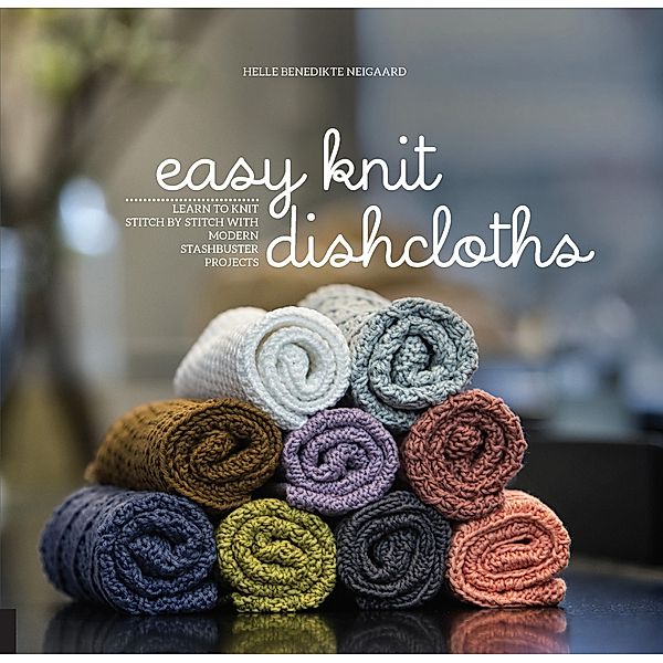 Easy Knit Dishcloths, Helle Benedikte Neigaard