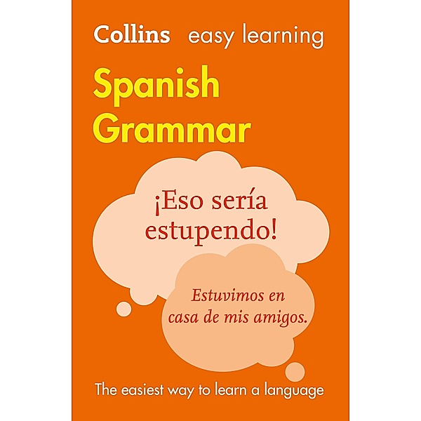 Easy Learning Spanish Grammar / Collins Easy Learning, Collins Dictionaries