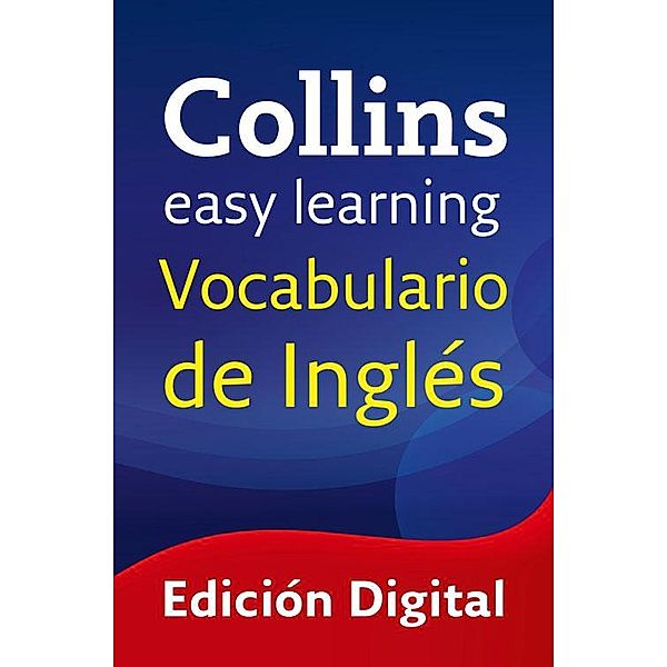 Easy Learning Vocabulario de inglés, Collins Dictionaries
